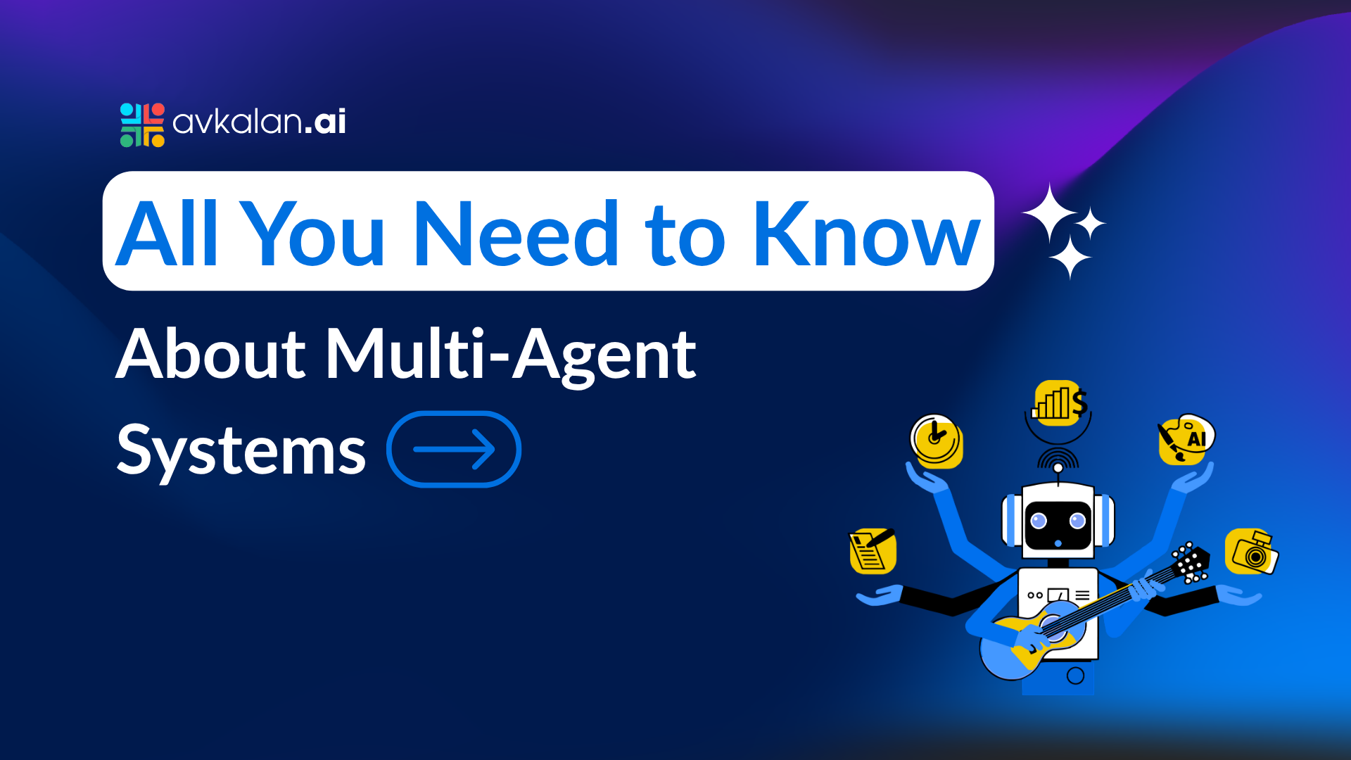 All-You-Need-to-Know-About-Multi-Agent-Systems