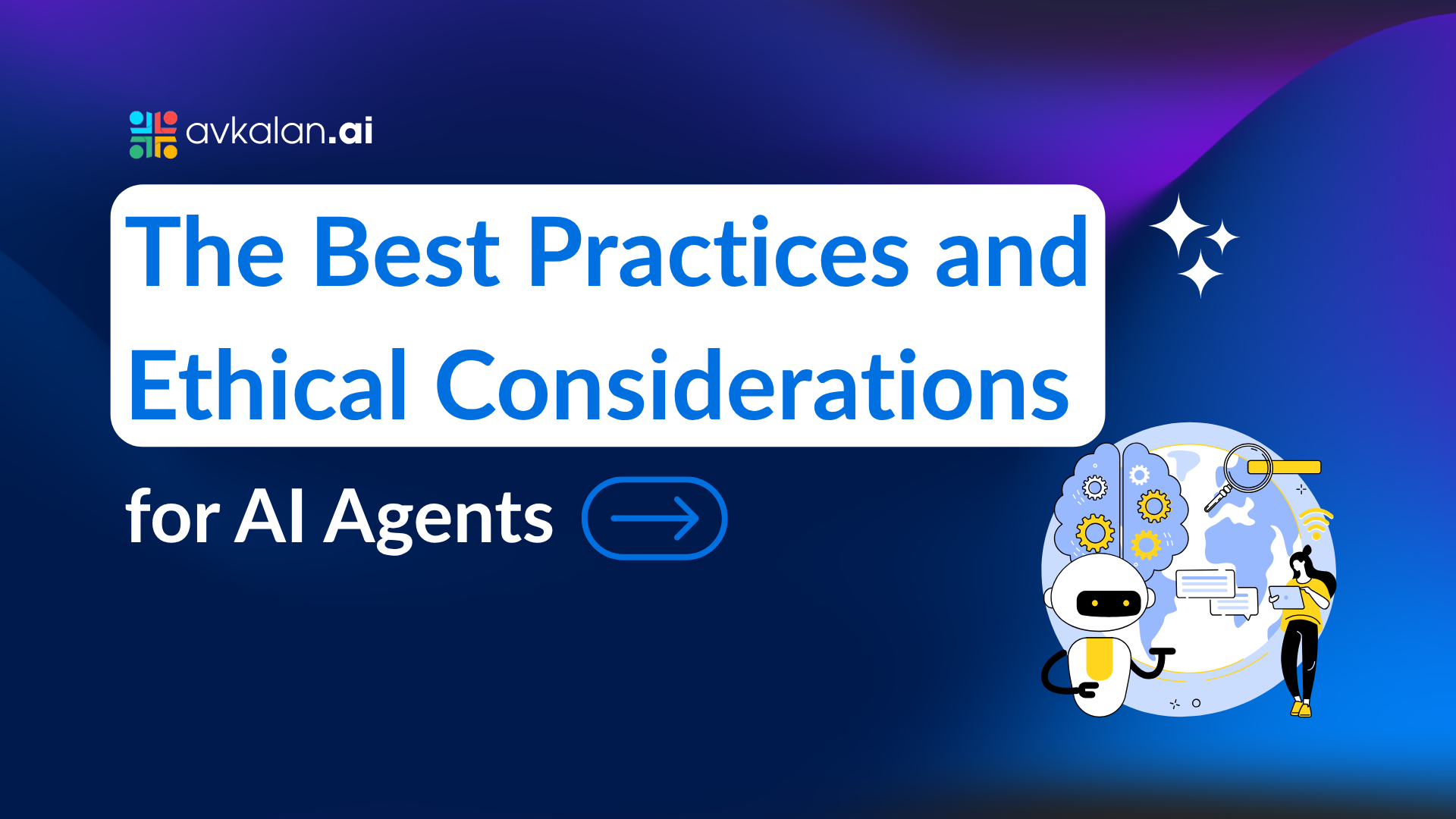 The-Best-Practices-and-Ethical-Considerations-for-AI-Agents